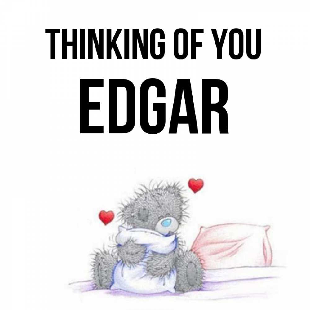 Greetings card с именем, Edgar Thinking of you мишка на кровати Greetings with text for free download 