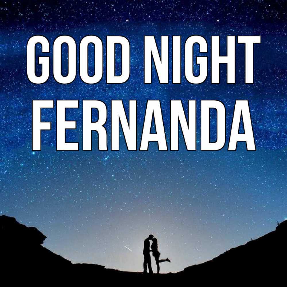 Greetings card с именем, Fernanda Good night звездное небо и люди Greetings with text for free download 