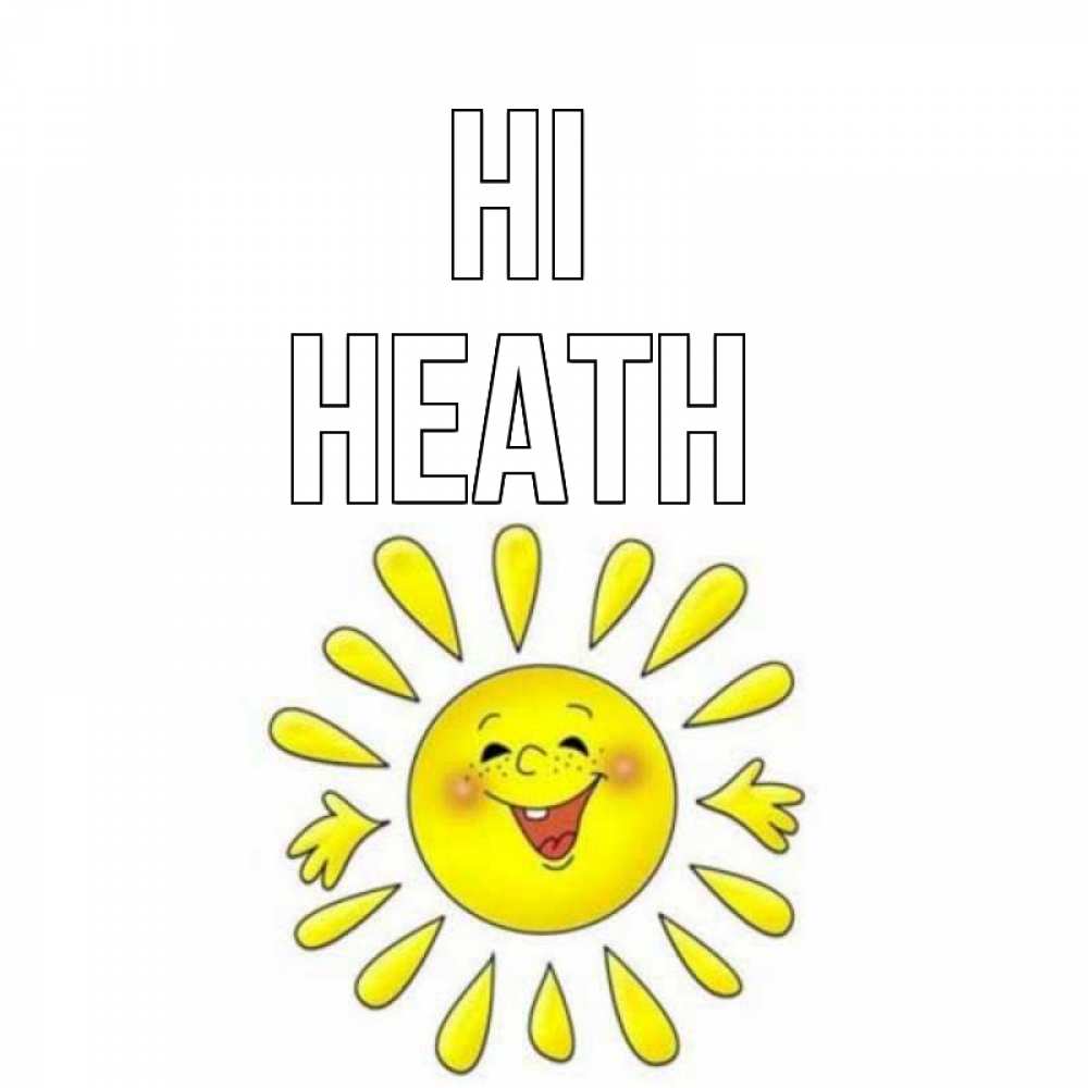 Greetings card с именем, Heath Hi солнце Greetings with text for free download 