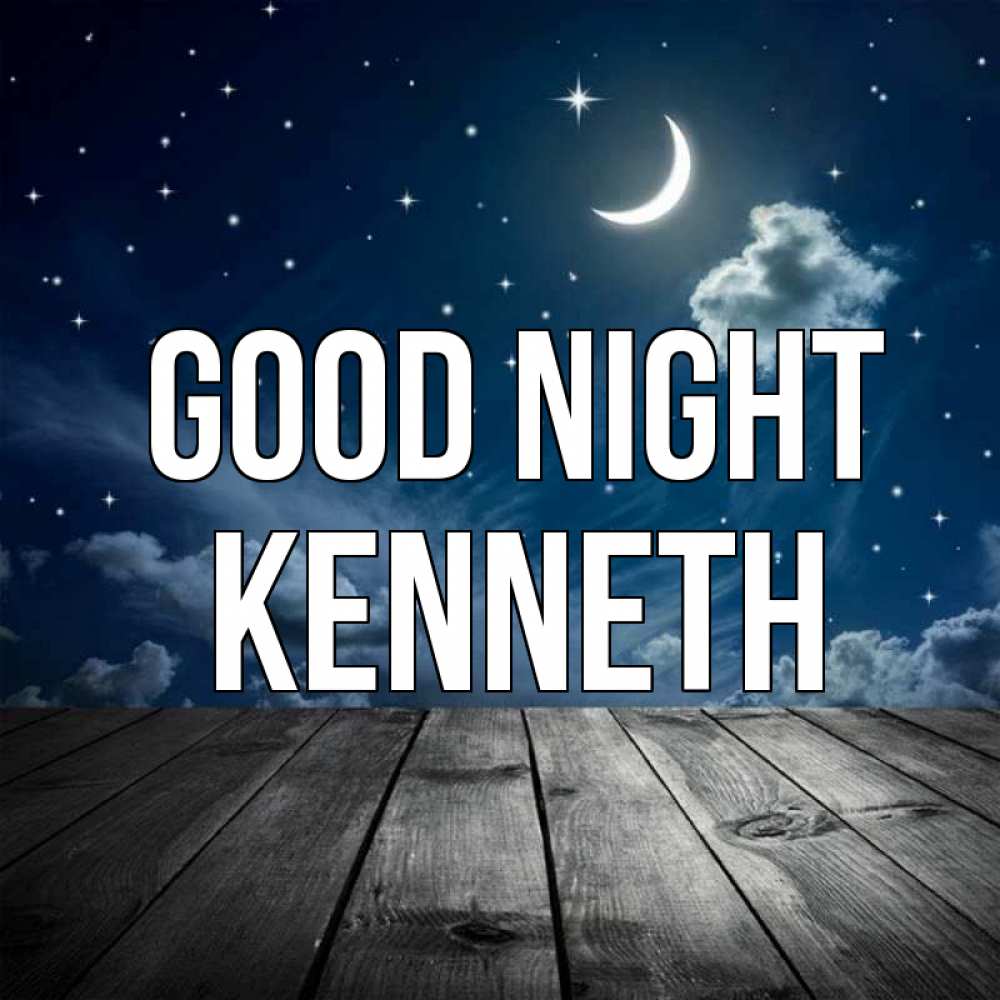 Greetings card с именем, Kenneth Good night месяц и звезда Greetings with text for free download 