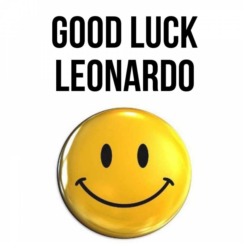 Greetings card с именем, Leonardo Good luck для поднятия настроения открытки на каждый день Greetings with text for free download 