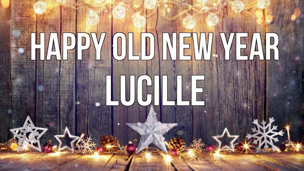 Greetings card с именем, Lucille Happy old new year новый год Greetings with text for free download 