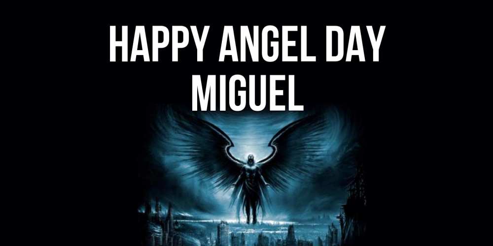 Greetings card с именем, Miguel happy angel day ангел, день ангела Greetings with text for free download 