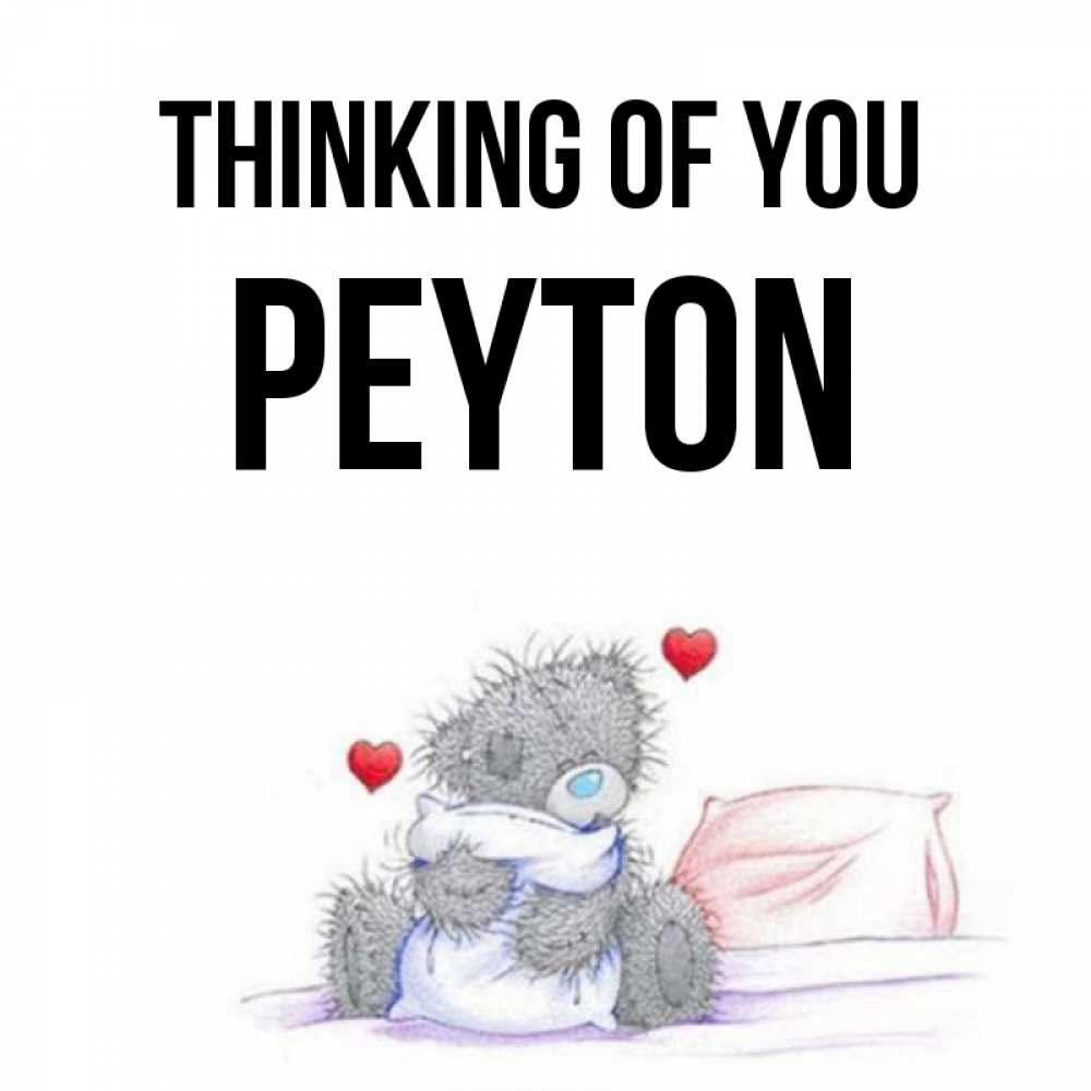 Greetings card с именем, Peyton Thinking of you мишка на кровати Greetings with text for free download 