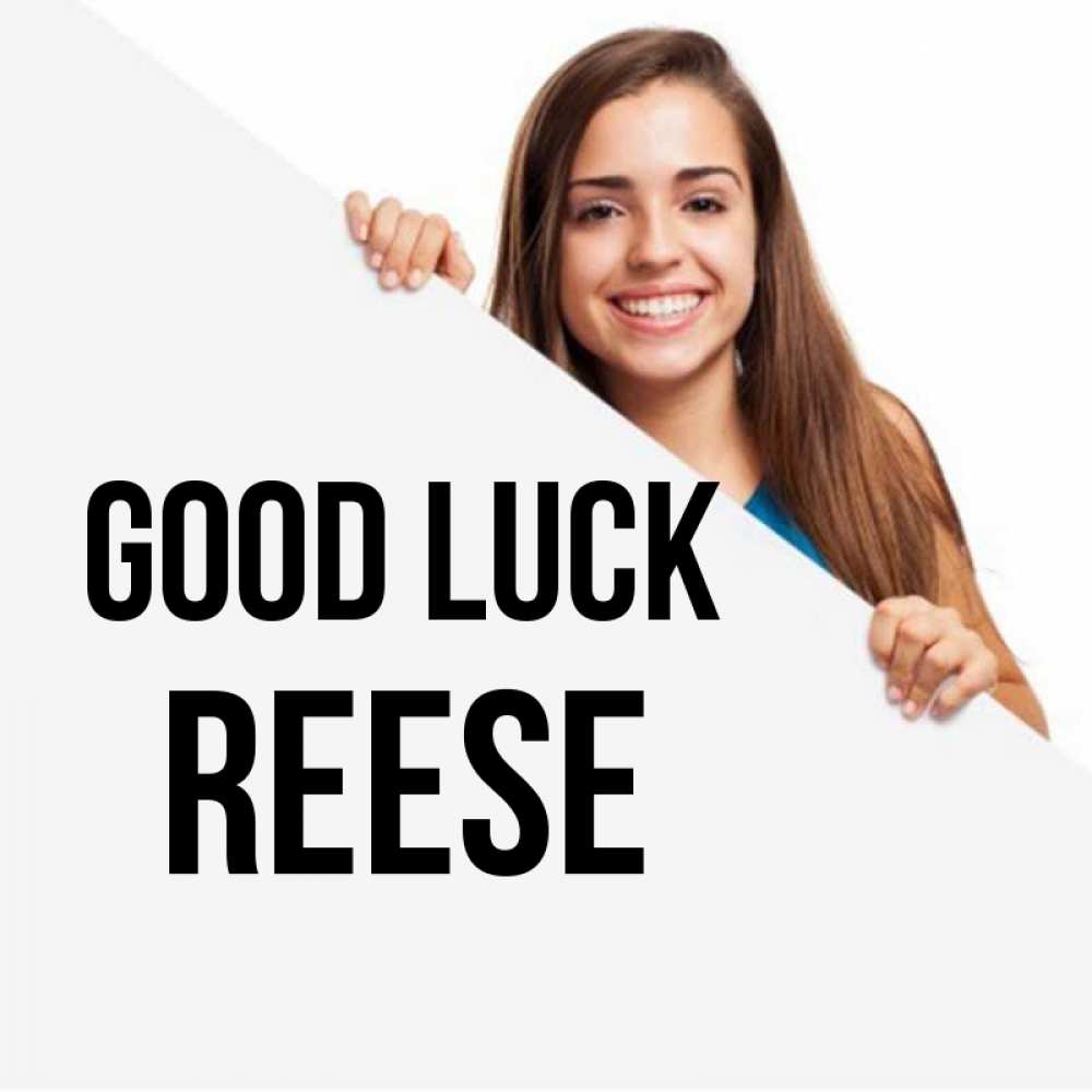 Greetings card с именем, Reese Good luck пусть тебе сегодня повезет Greetings with text for free download 