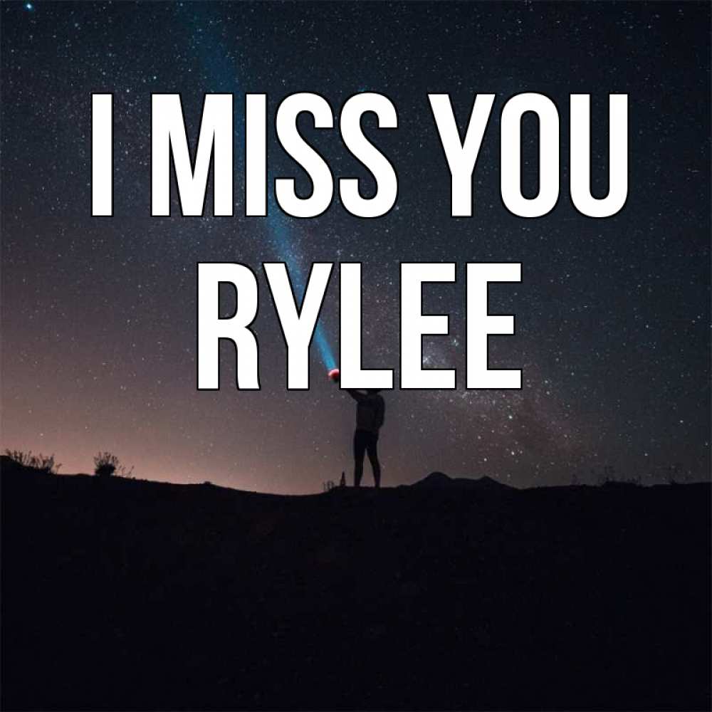 Greetings card с именем, Rylee I miss you звезды и луч света Greetings with text for free download 