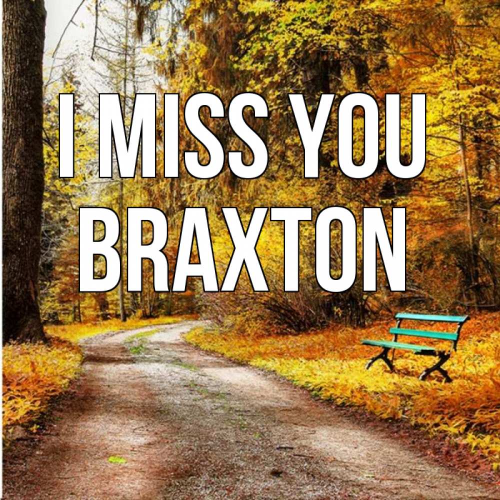 Greetings card с именем, Braxton I miss you зеленая лавочка и осенний лес Greetings with text for free download 