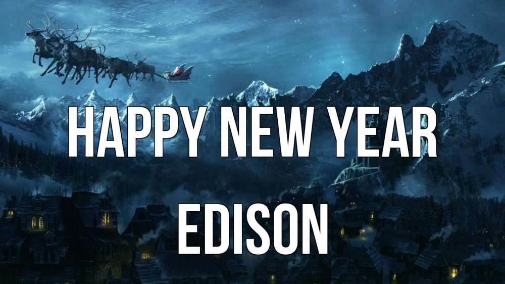 Greetings card с именем, Edison Happy New Year дед мороз олени Greetings with text for free download 