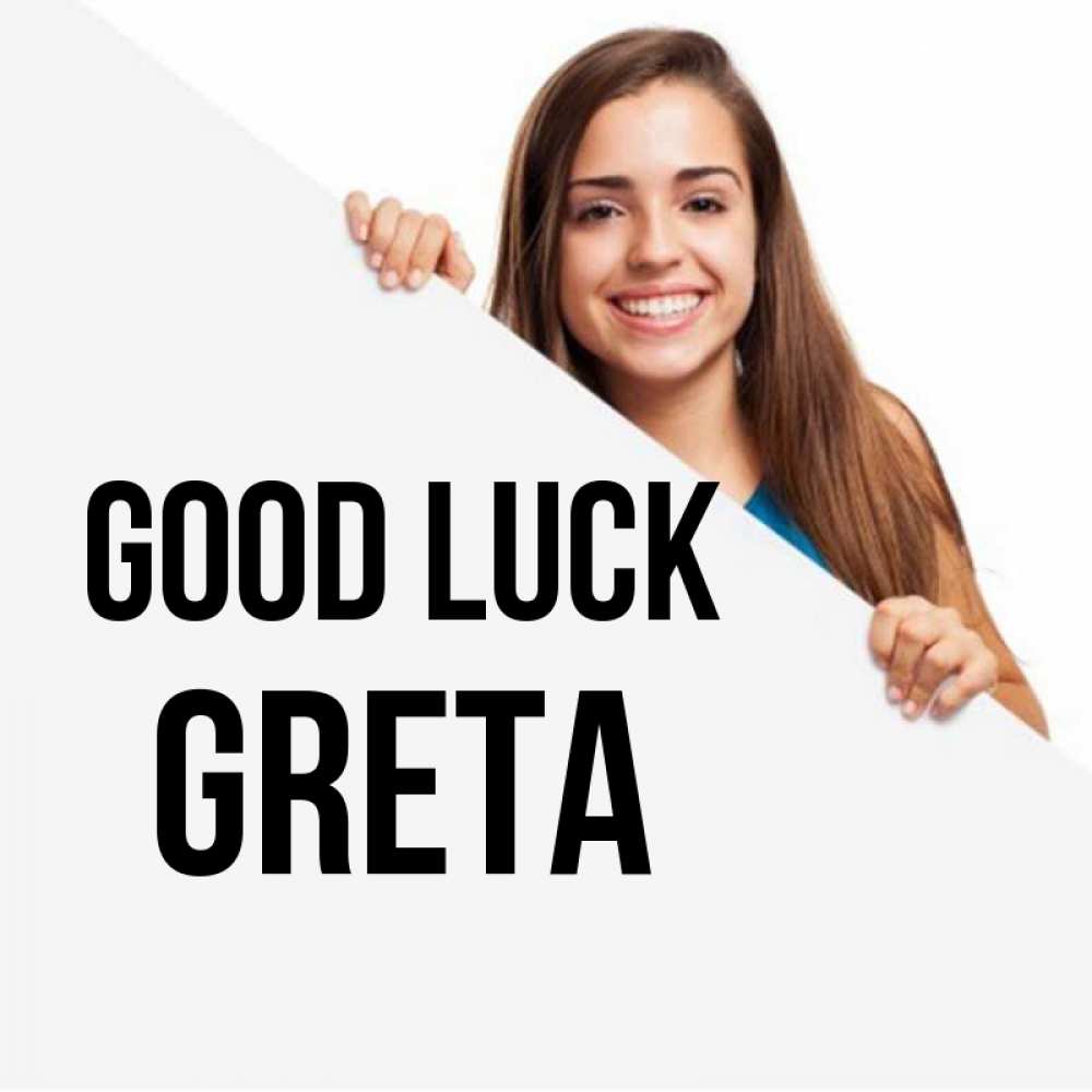 Greetings card с именем, Greta Good luck пусть тебе сегодня повезет Greetings with text for free download 