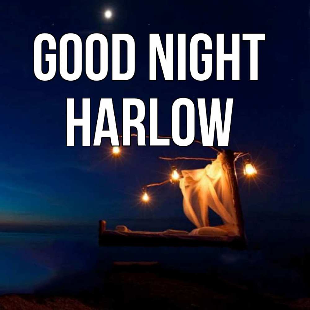 Greetings card с именем, Harlow Good night милый мой Greetings with text for free download 