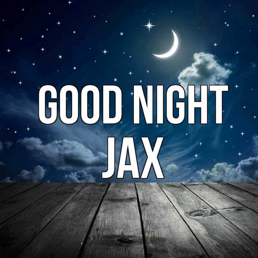 Greetings card с именем, Jax Good night месяц и звезда Greetings with text for free download 