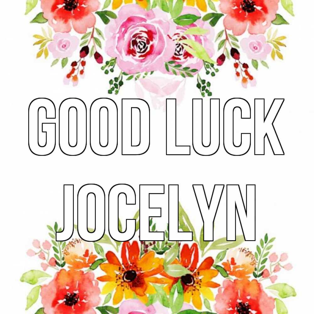 Greetings card с именем, Jocelyn Good luck открытка с цветами акварелью Greetings with text for free download 