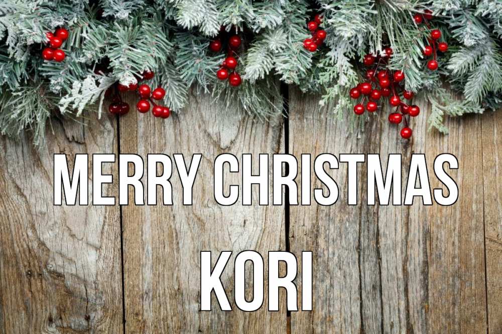 Greetings card с именем, Kori Merry Christmas с рождеством Greetings with text for free download 