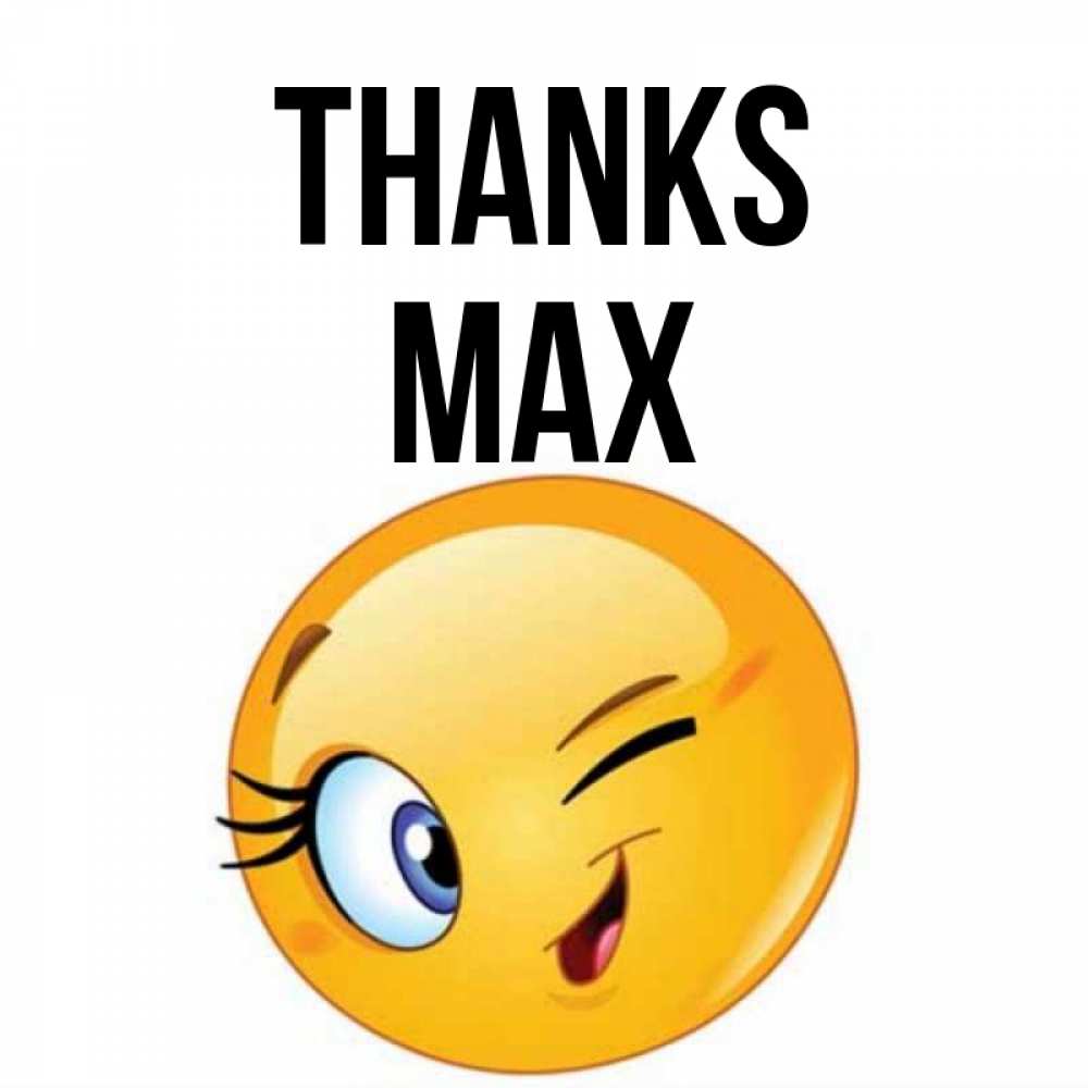 Greetings card с именем, Max Thanks открытка с подмигивающим смайлом Greetings with text for free download 