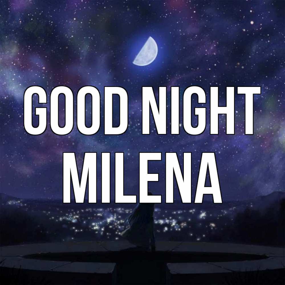 Greetings card с именем, Milena Good night набережная Greetings with text for free download 