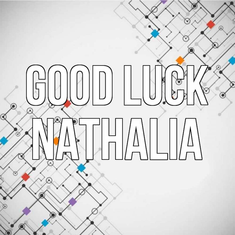 Greetings card с именем, Nathalia Good luck на удач Greetings with text for free download 