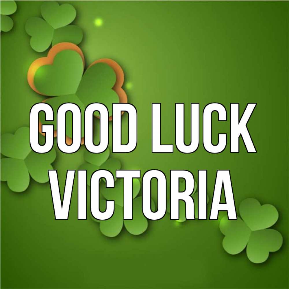Greetings card с именем, Victoria Good luck много трехлистных листочков клевера Greetings with text for free download 