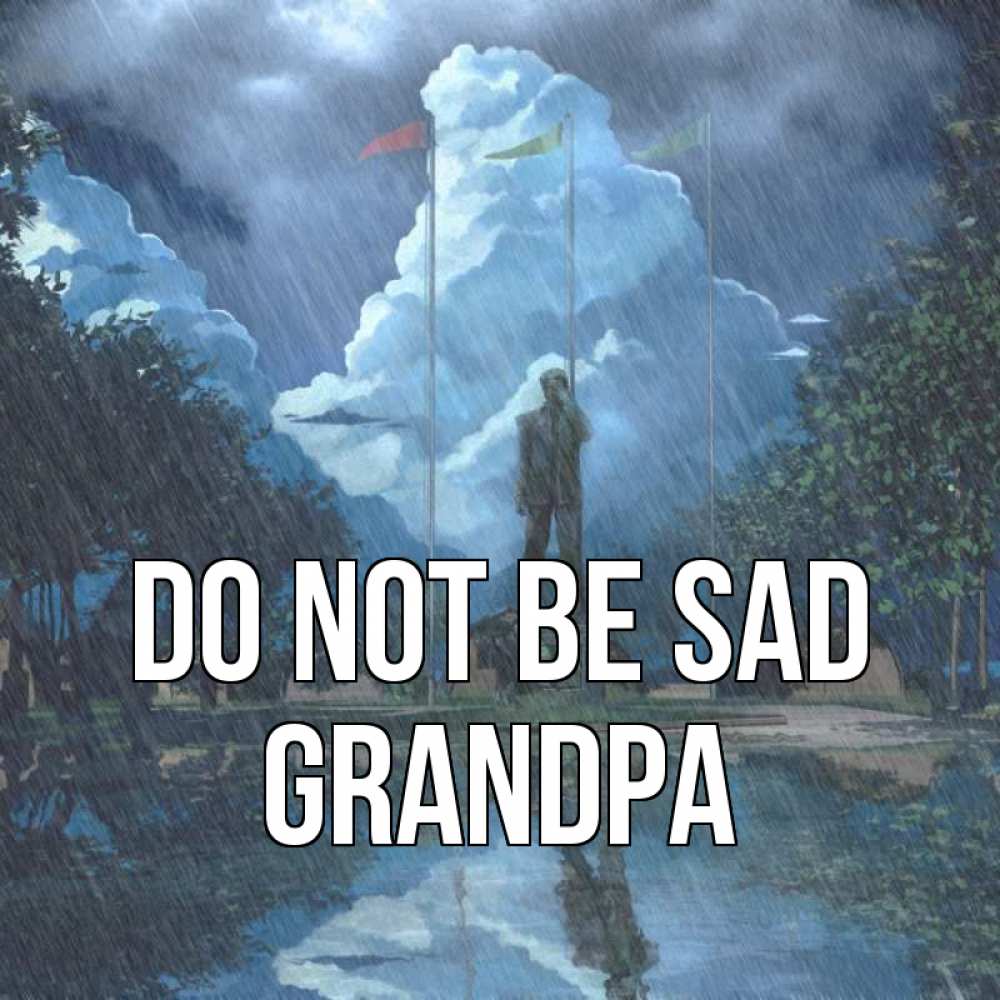 Greetings card с именем, grandpa Do not be sad небо и флаги Greetings with text for free download 