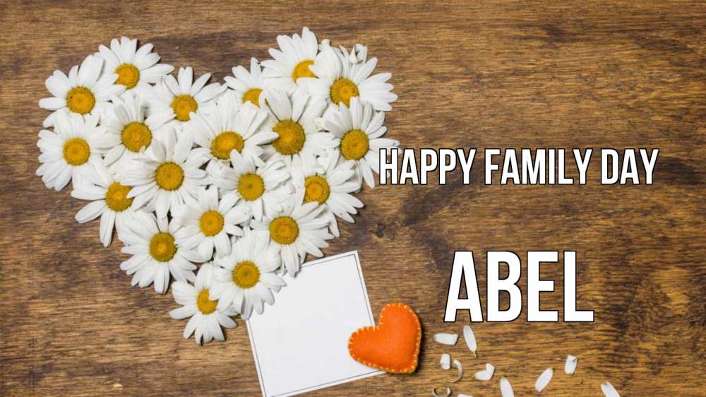 Greetings card с именем, Abel happy family day с днем семьи Greetings with text for free download 