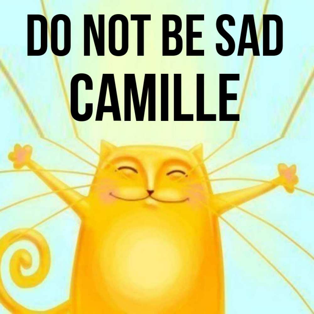 Greetings card с именем, Camille Do not be sad обнимашки усатые Greetings with text for free download 