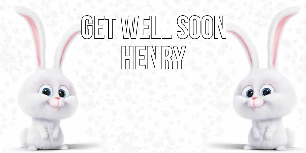Greetings card с именем, Henry Get well soon не болей с зайцем Greetings with text for free download 