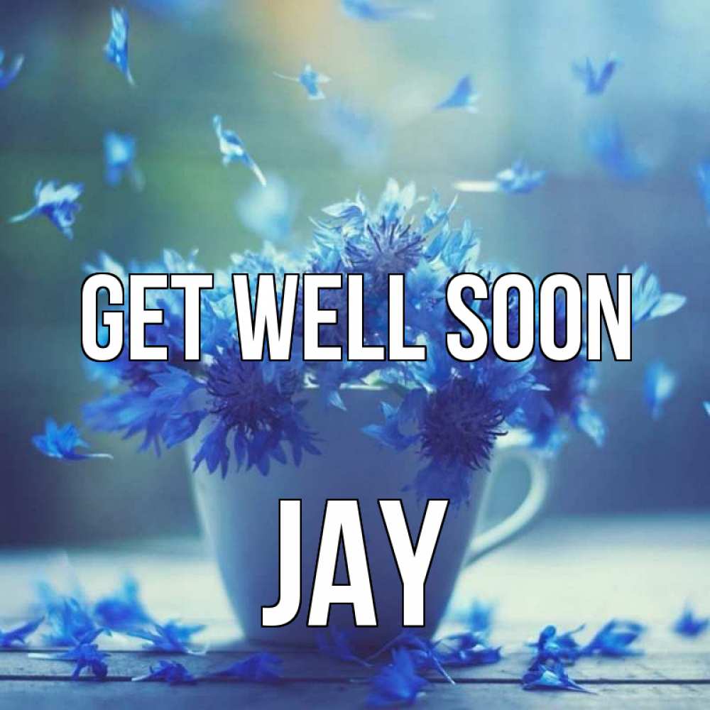 Greetings card с именем, Jay Get well soon кружка с зельем и цветами Greetings with text for free download 