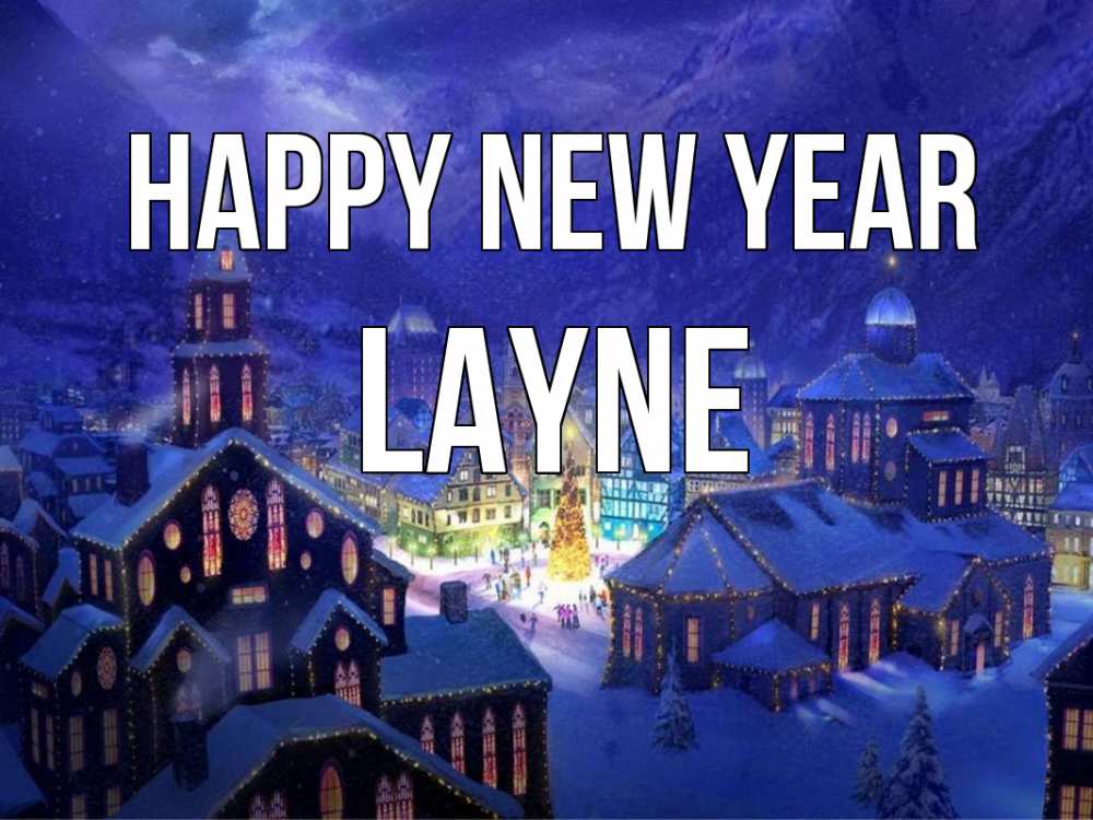 Greetings card с именем, Layne Happy New Year новый год Greetings with text for free download 