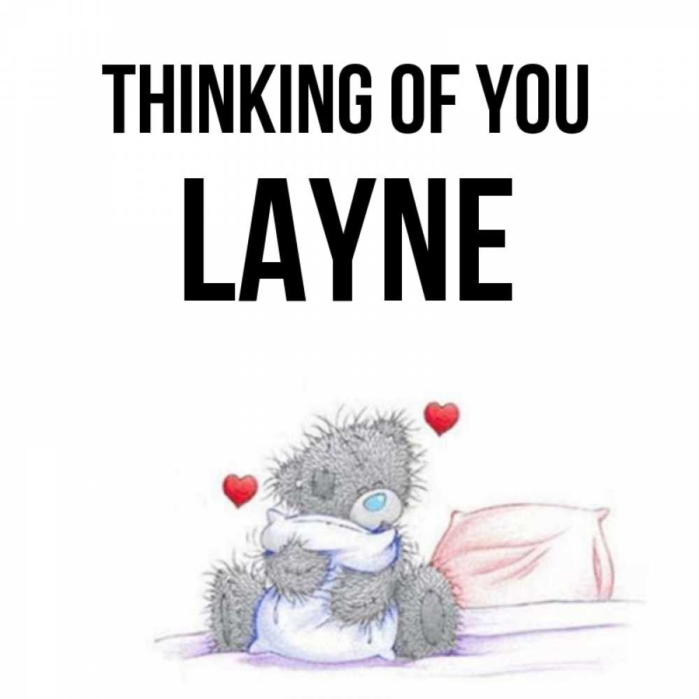 Greetings card с именем, Layne Thinking of you мишка на кровати Greetings with text for free download 