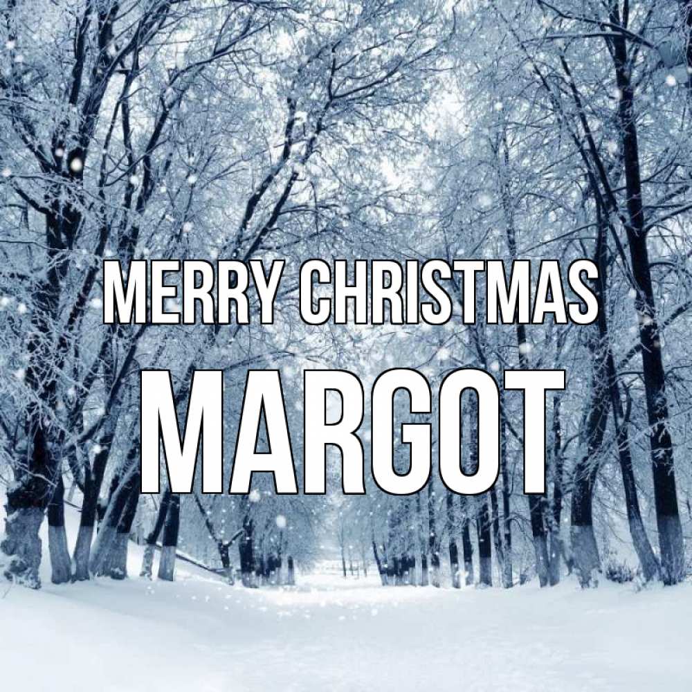 Greetings card с именем, Margot Merry Christmas снег, лес, парк Greetings with text for free download 