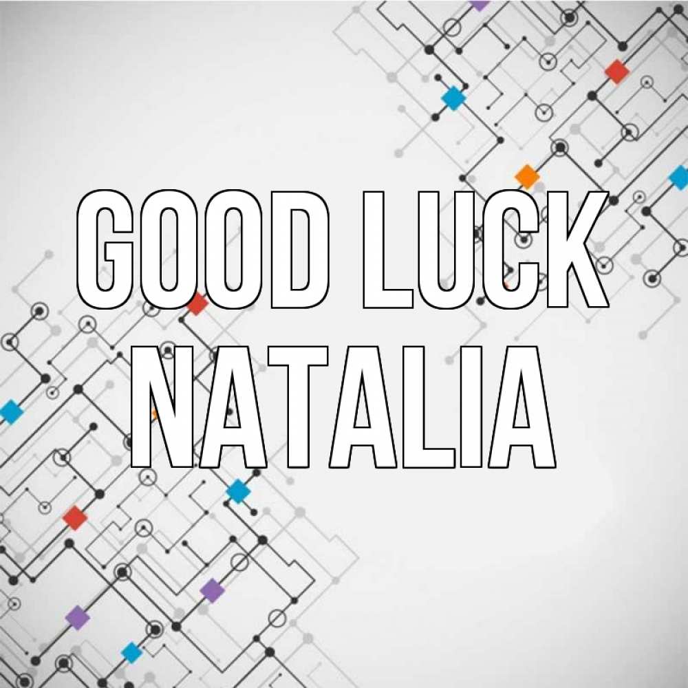 Greetings card с именем, Natalia Good luck на удач Greetings with text for free download 
