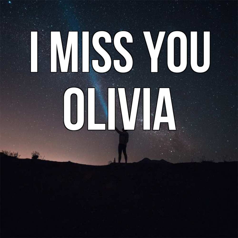 Greetings card с именем, Olivia I miss you звезды и луч света Greetings with text for free download 