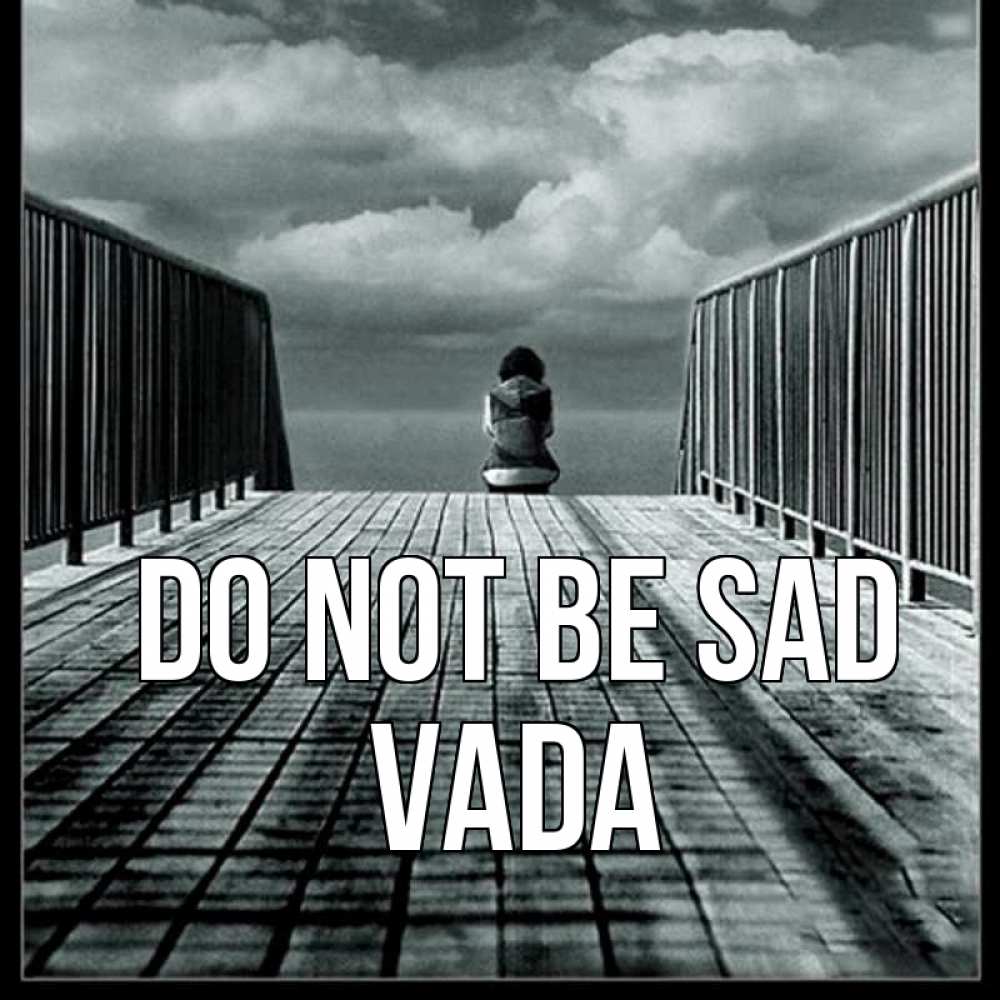 Greetings card с именем, Vada Do not be sad облака пирс забор 1 Greetings with text for free download 
