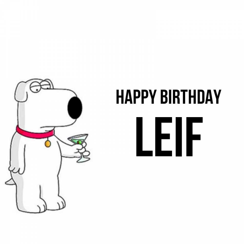 Greetings card с именем, Leif Happy Birthday песик с оливками Greetings with text for free download 