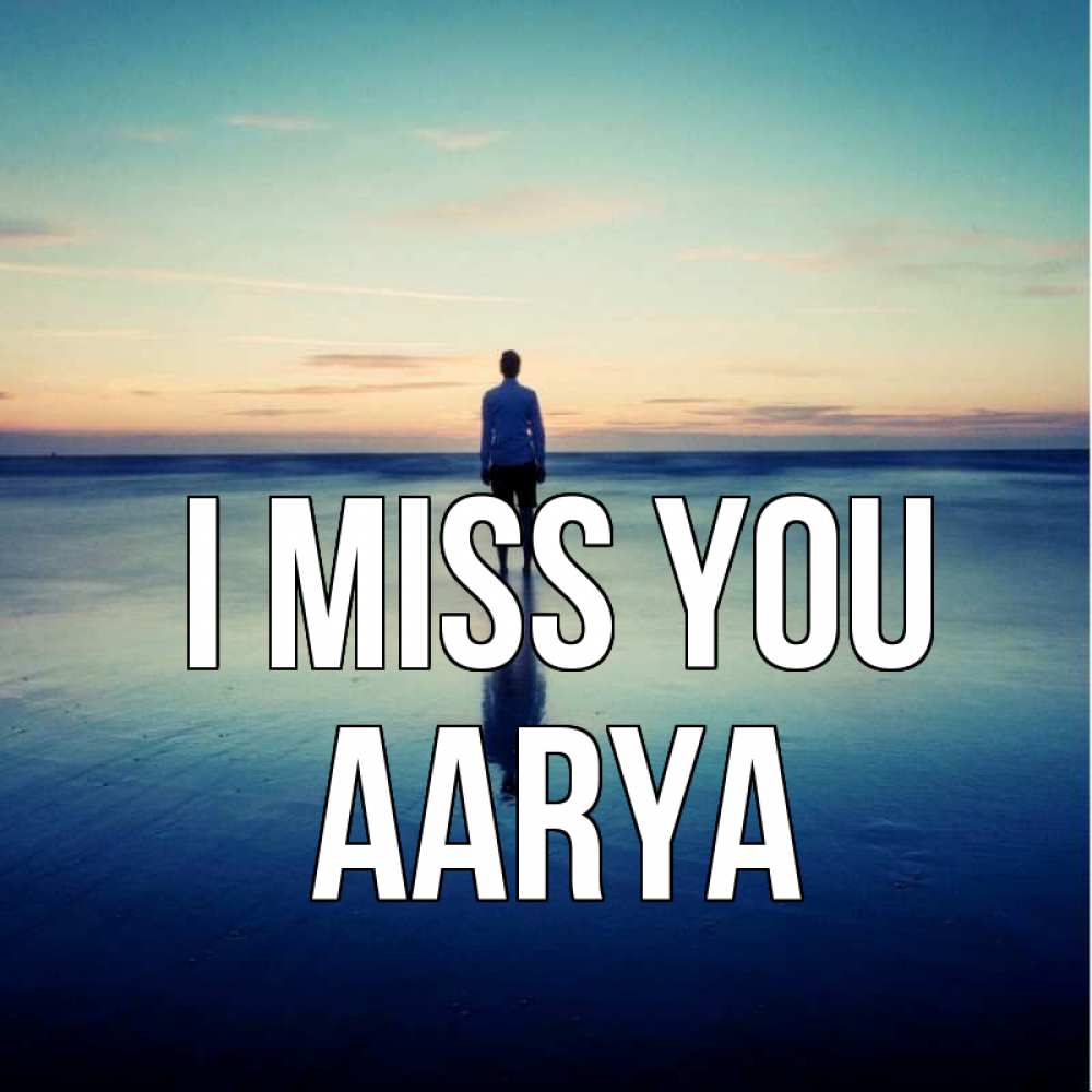 Greetings card с именем, Aarya I miss you зима Greetings with text for free download 