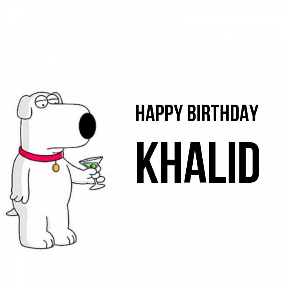 Greetings card с именем, Khalid Happy Birthday песик с оливками Greetings with text for free download 