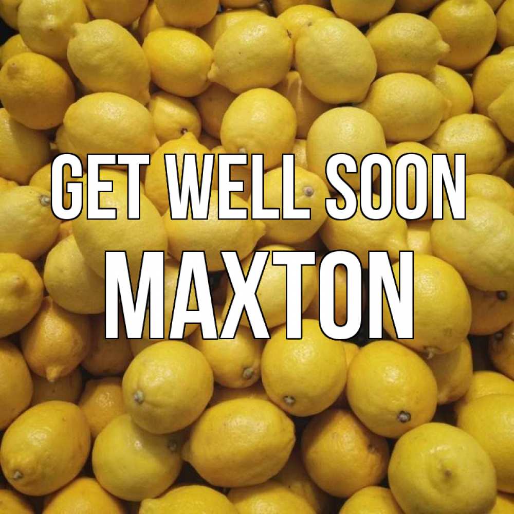 Greetings card с именем, Maxton Get well soon это точно поможет Greetings with text for free download 