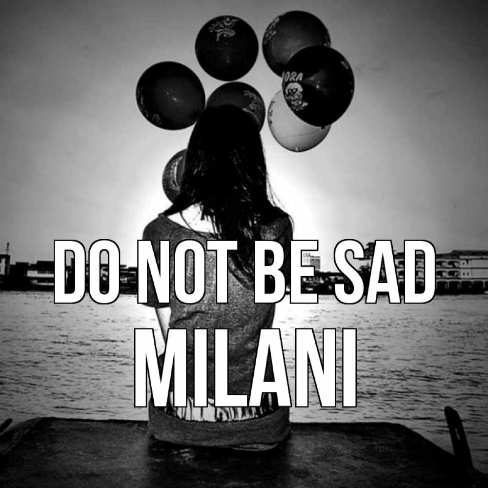 Greetings card с именем, Milani Do not be sad мост Greetings with text for free download 