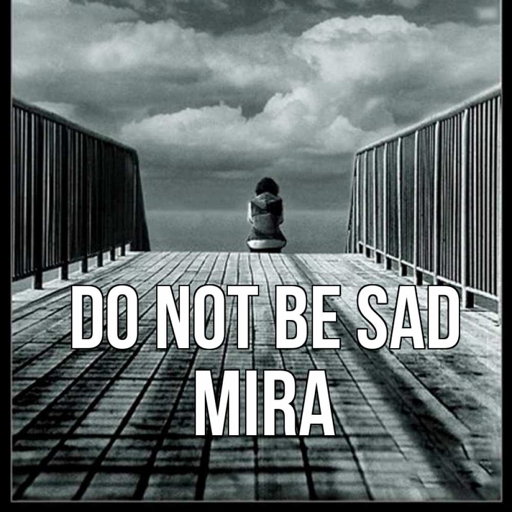 Greetings card с именем, Mira Do not be sad облака пирс забор 1 Greetings with text for free download 