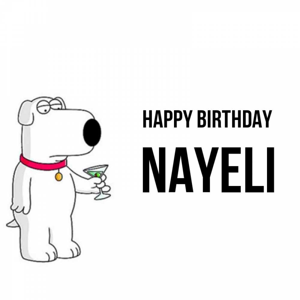 Greetings card с именем, Nayeli Happy Birthday песик с оливками Greetings with text for free download 