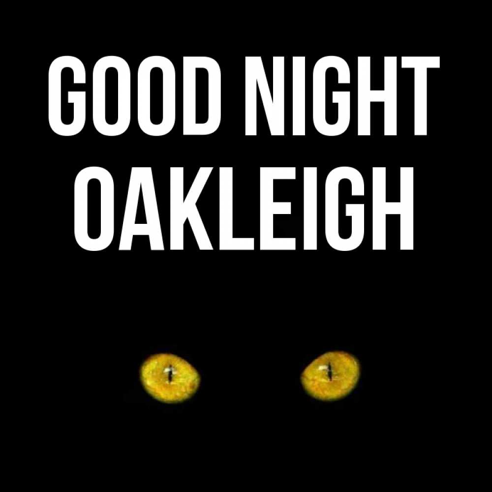 Greetings card с именем, Oakleigh Good night сладких снов бесстрашный мой дружочек Greetings with text for free download 