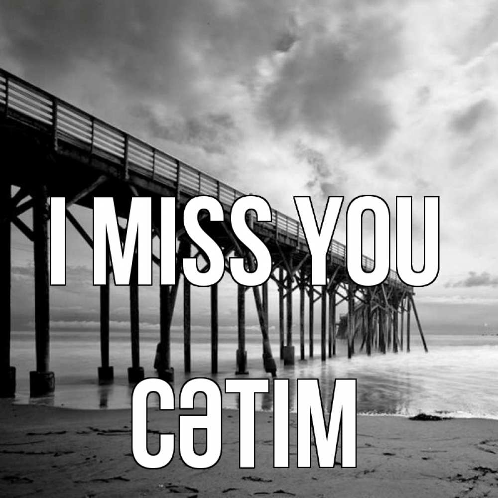Greetings card с именем, СӘТІМ I miss you старый Greetings with text for free download 