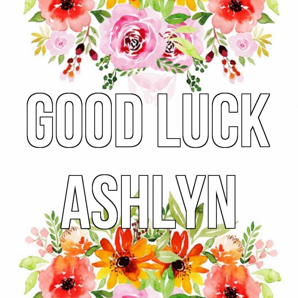 Greetings card с именем, Ashlyn Good luck открытка с цветами акварелью Greetings with text for free download 