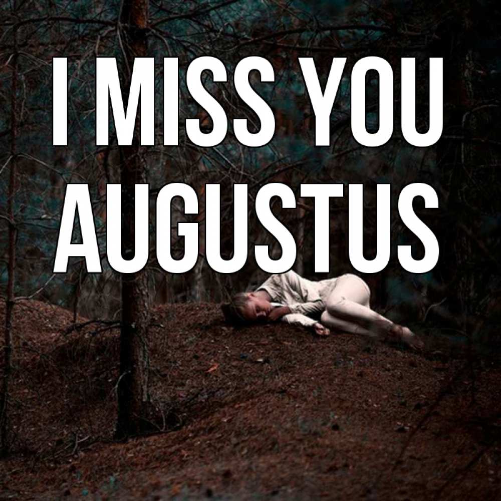 Greetings card с именем, Augustus I miss you очень Greetings with text for free download 