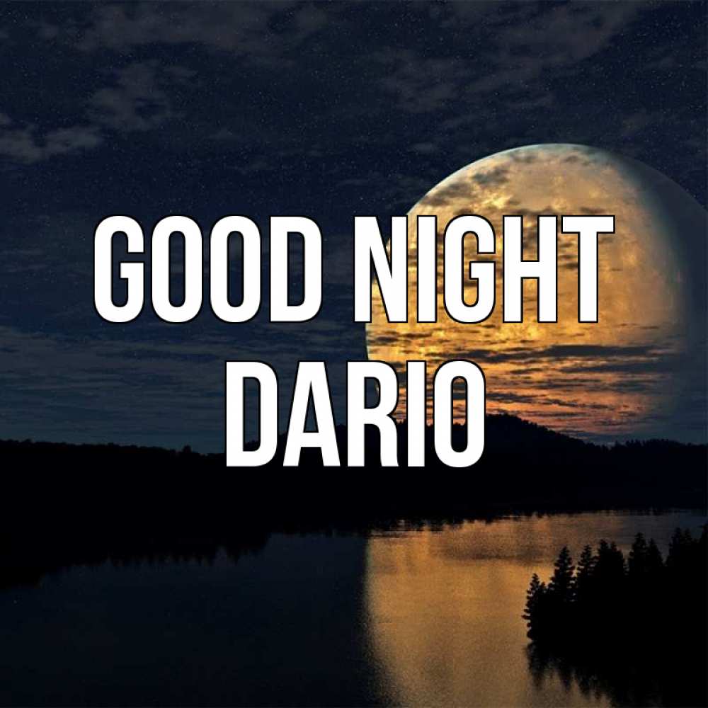 Greetings card с именем, Dario Good night речка Greetings with text for free download 