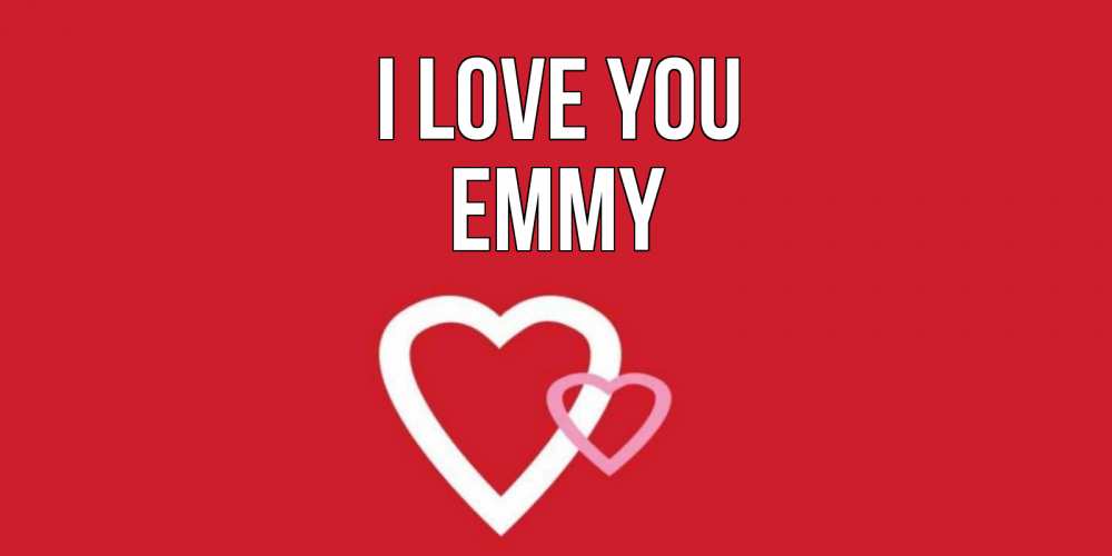 Greetings card с именем, Emmy I love you сердце Greetings with text for free download 
