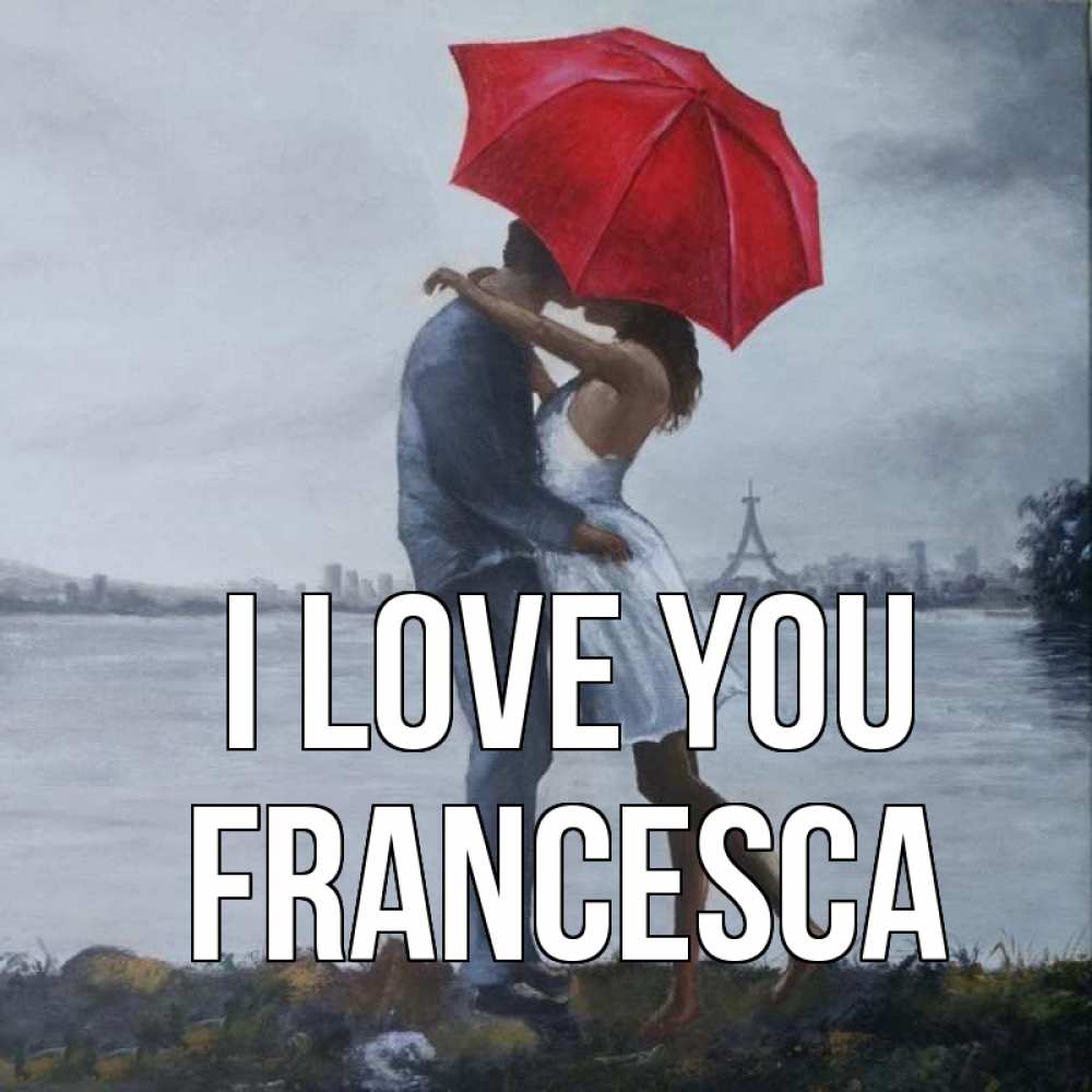 Greetings card с именем, Francesca I love you под красным зонтом Greetings with text for free download 