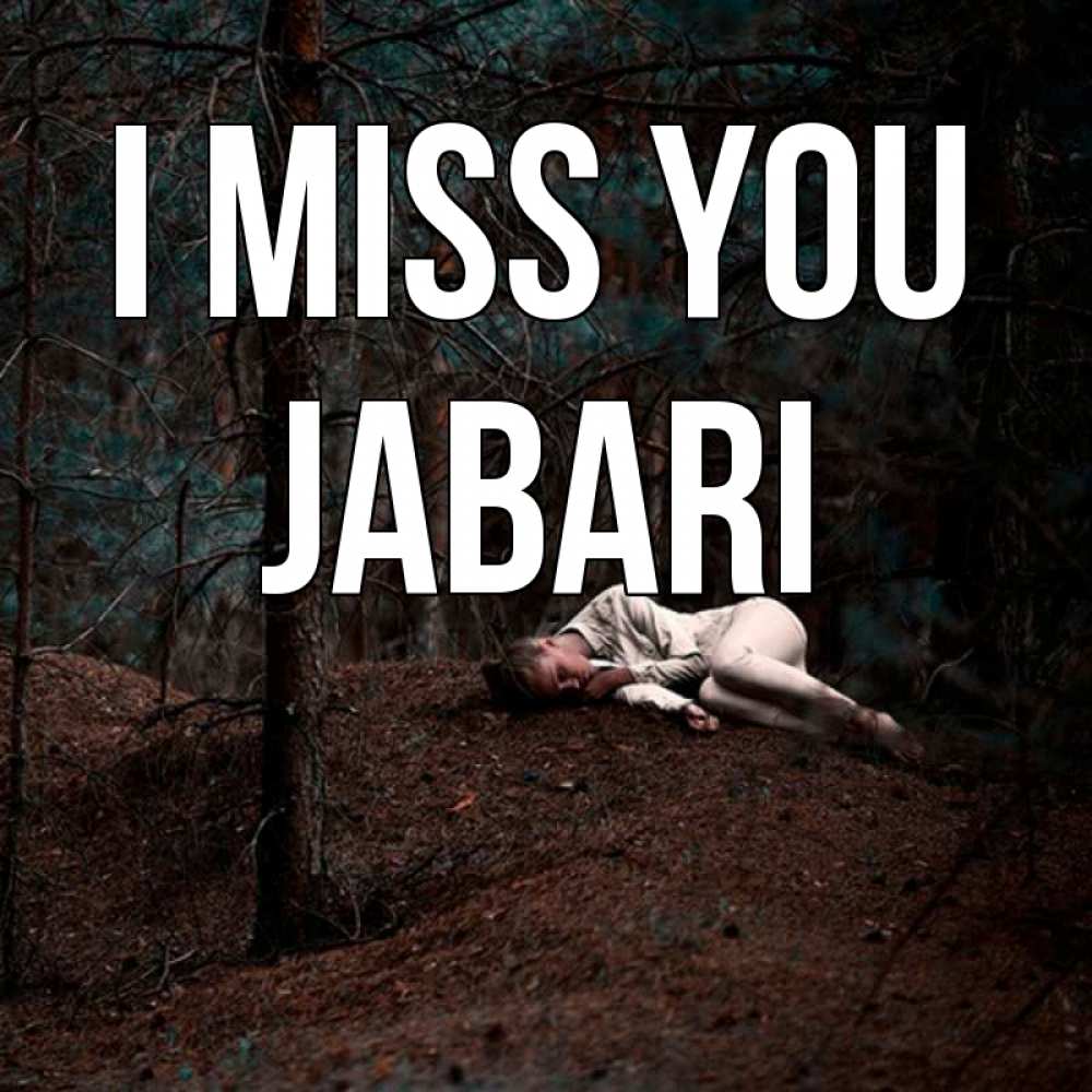 Greetings card с именем, Jabari I miss you очень Greetings with text for free download 