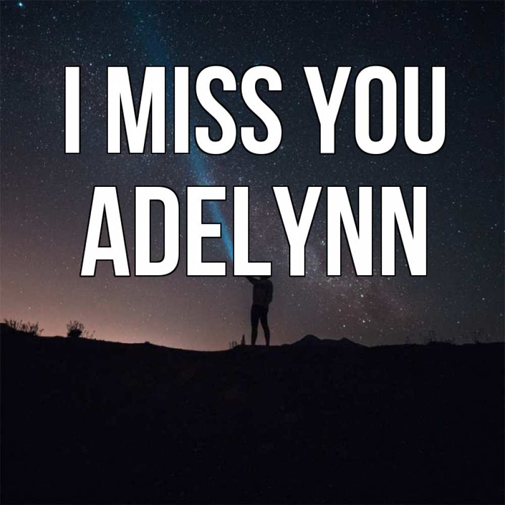 Greetings card с именем, Adelynn I miss you звезды и луч света Greetings with text for free download 
