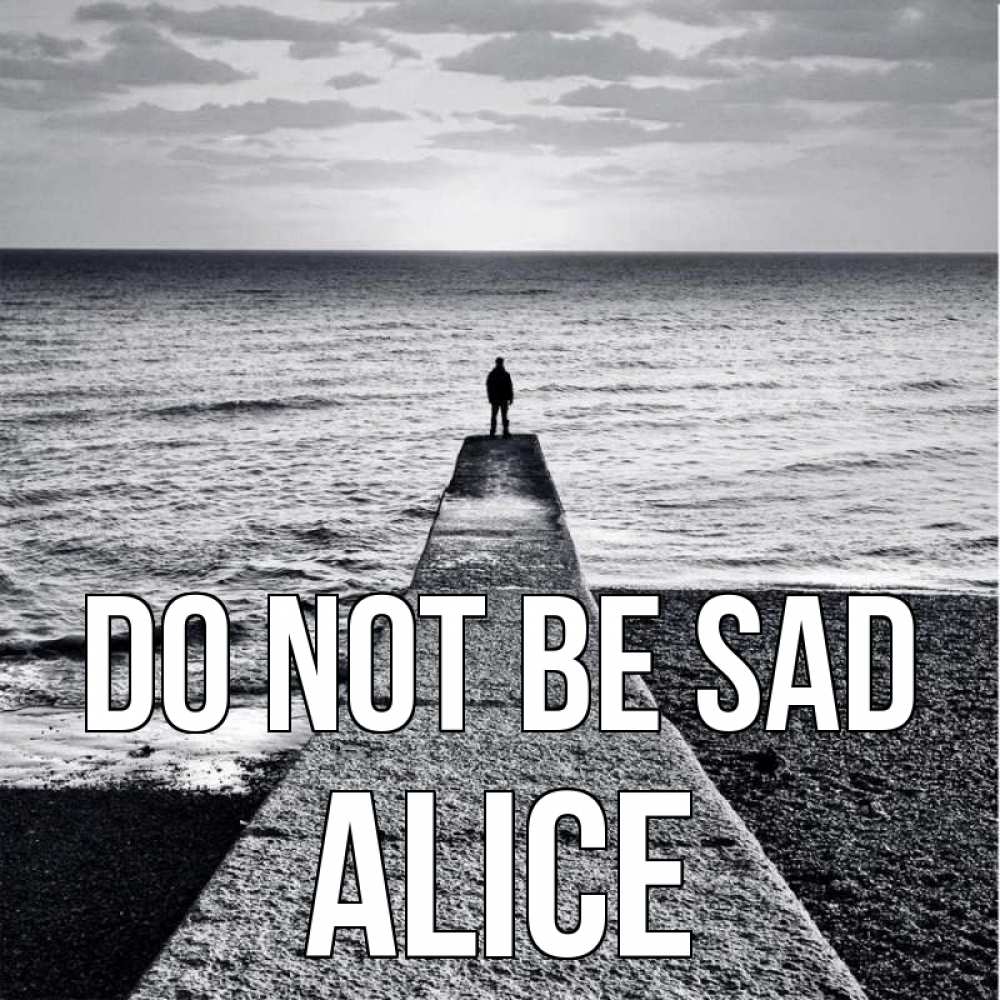 Greetings card с именем, Alice Do not be sad море Greetings with text for free download 