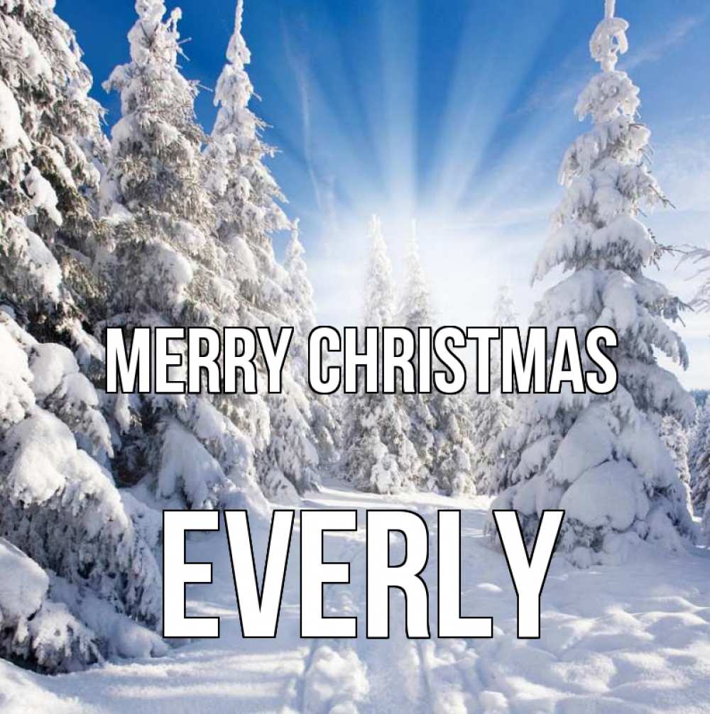 Greetings card с именем, Everly Merry Christmas зима, лес Greetings with text for free download 